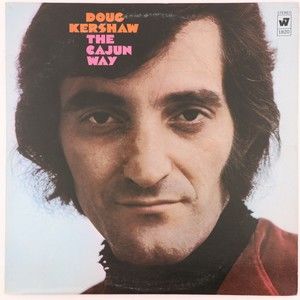 Doug Kershaw – The Cajun Way - 1969 Cajun - 12" Vinyl LP Record Reissue WS 1820